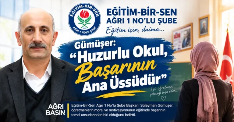 Gümüşer: “Huzurlu Okul, Başarının Ana Üssüdür”