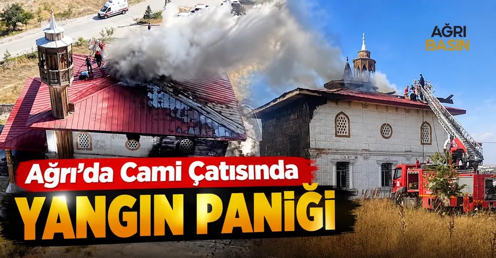 Ağrı’da Cami Çatısında Yangın Paniği