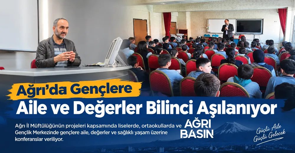 Ağrı’da Gençlere Aile ve Değerler Bilinci Aşılanıyor