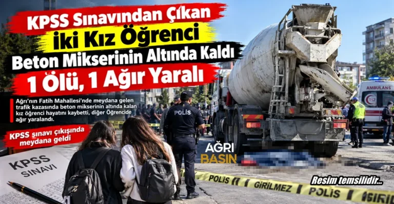 Ağrı’da Beton Mikseri Dehşeti: 1 Öğrenci Hayatını Kaybetti
