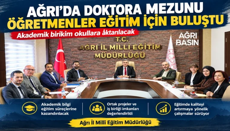 Ağrı’da Doktora Mezunu Öğretmenler Eğitim İçin Buluştu