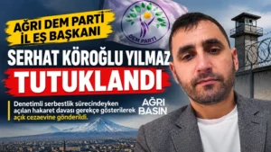 Ağrı DEM Parti Eş Başkanı Serhat Köroğlu Yılmaz Cezaevine Gönderildi