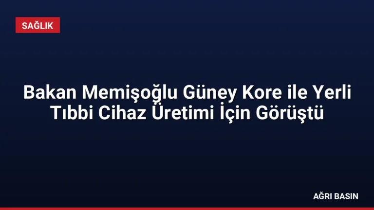Bakan Memişoğlu Güney Kore ile Yerli Tıbbi Cihaz Üretimi İçin Görüştü