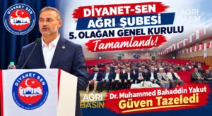 Diyanet-Sen’de Ağrı’da Dr. Muhammed Bahaddin Yakut Güven Tazeledi
