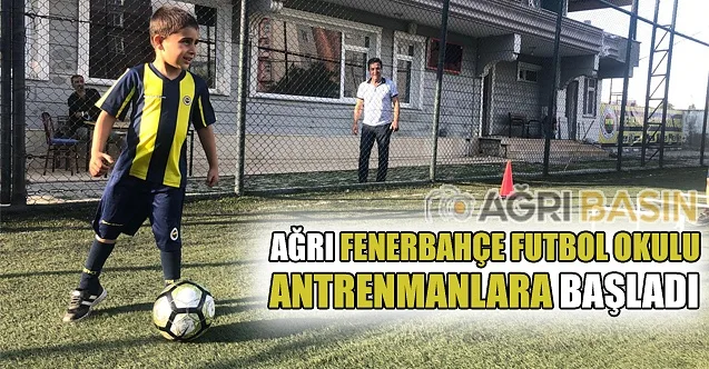 Ağrı Fenerbahçe Spor Okulu Antrenmanlara Başladı!