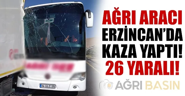 Ağrı Otobüsü Erzincan’da Kaza Yaptı!
