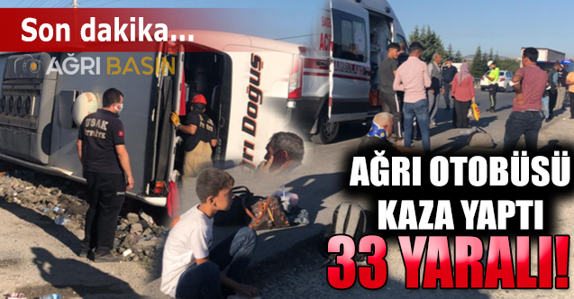 Ağrı'dan İzmir'e giden yolcu otobüsü kaza yaptı! 33 Yaralı
