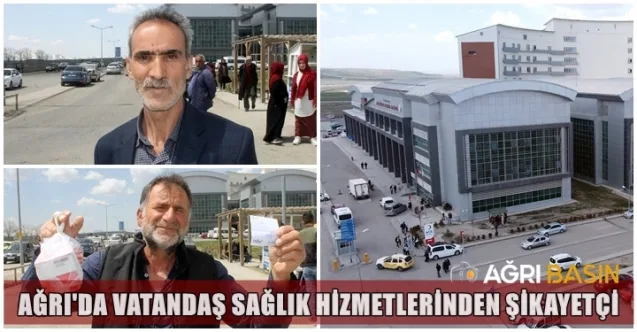 Ağrı Halkı sağlık hizmetini alamadıklarından şikâyetçi