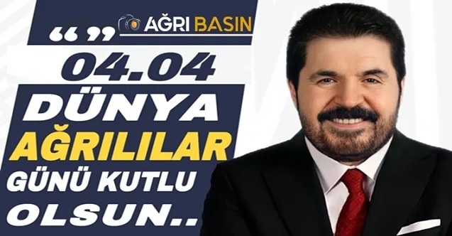 Başkan Savcı Sayan’dan Dünya Ağrılılar Günü mesajı