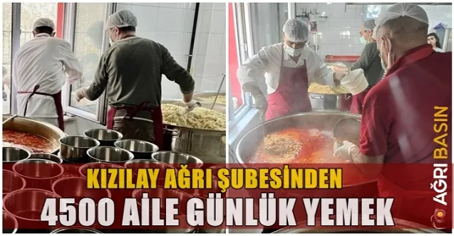 Kızılay Ağrı Şubesi her gün 4 bin 500 kişiye sıcak yemek dağıtıyor