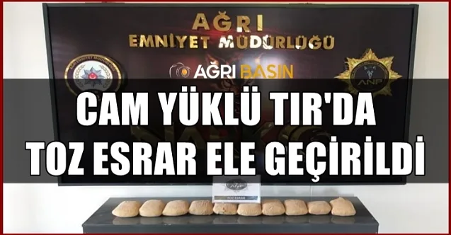 Ağrı’da Cam Yüklü Tır’da 8 kilo 958 gram toz esrar