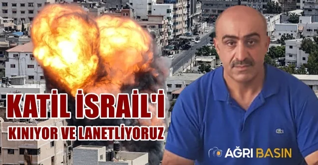 Yasin Çınar; Katil İsrail’i Kınıyor ve Lanetliyoruz