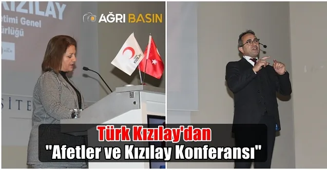 Türk Kızılay Ağrı’da  “Afetler ve Kızılay Konferansı” düzenlendi