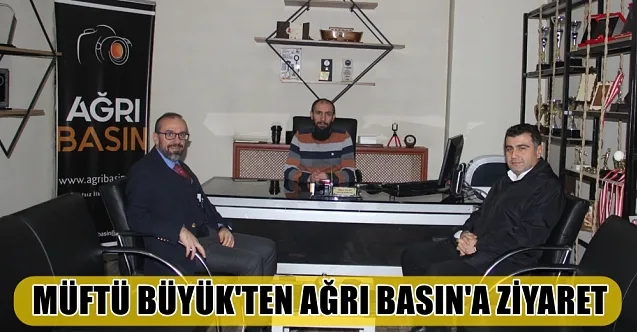 Ağrı İl Müftüsü Celal Büyük’ten Ağrı Basın’a ziyaret