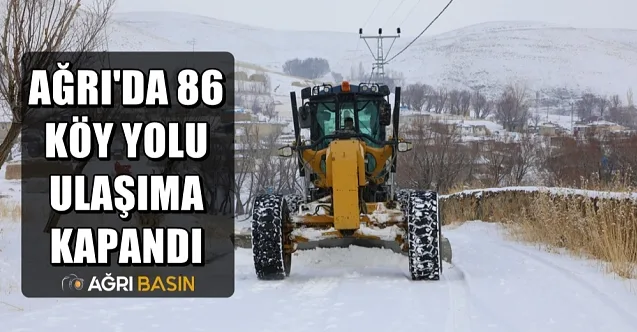 Ağrı’da kar yağışı nedeniyle 86 köye ulaşım sağlanamıyor