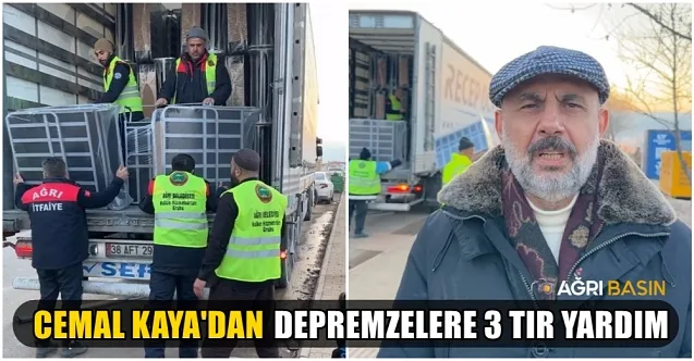 Cemal Kaya’dan Depremzedelere 3 Tır yardım