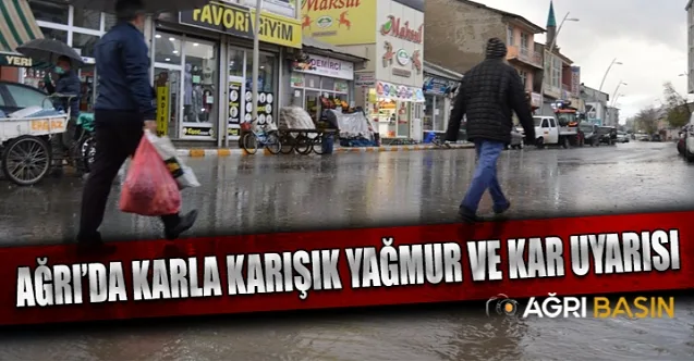 Ağrı’da Karla Karışık Yağmur ve Kar uyarısı