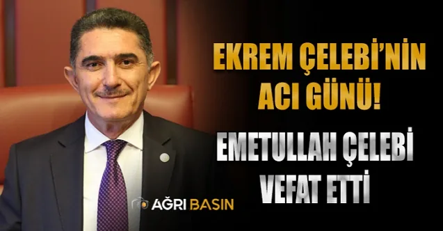 Ekrem Çelebi’nin Acı Günü! Emetullah Çelebi vefat etti