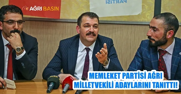 Memleket Partisi Ağrı Milletvekili Adayları Basınla buluştu
