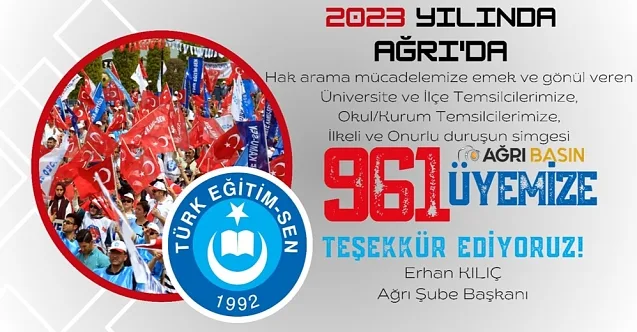 Türk Eğitim-Sen Ağrı Şube Başkanı Erhan KILIÇ,’tan 961 Teşekkür