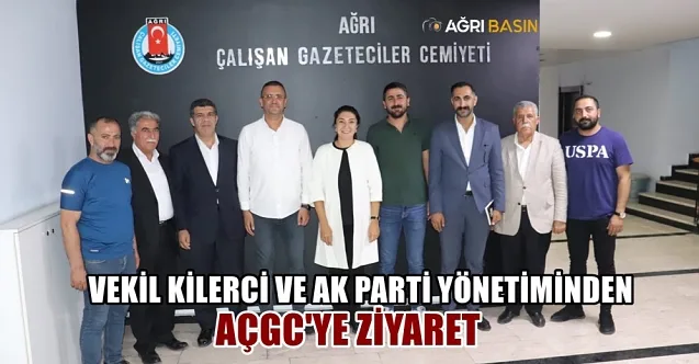 AK Parti Ağrı Milletvekili Kilerci ve Parti Yönetiminden AÇGC’ye ziyaret