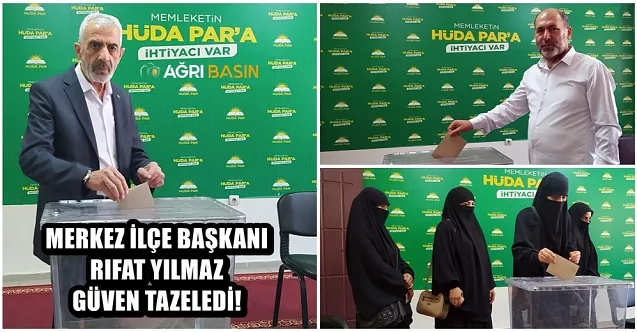 HÜDA PAR Ağrı Merkez İlçe Başkanı Rıfat Yılmaz güven tazeledi