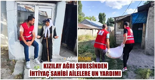 Kızılay Ağrı Şubesinden İhtiyaç Sahibi Ailelere Un yardımı