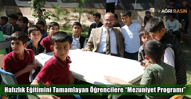 Ağrı’da hafızlık eğitimini tamamlayan öğrenciler için Mezuniyet Programı