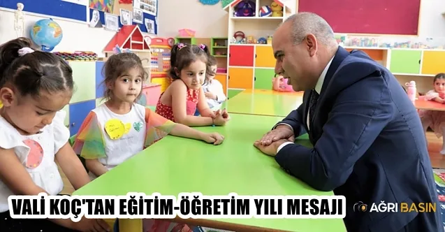 Ağrı Valisi Mustafa KOÇ’tan 2023-2024 Eğitim Öğretim Yılı Açılış Mesajı