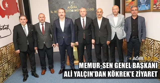 Memur-Sen Genel Başkanı Ali Yalçın’dan Ağrı Milli Eğitim Müdürü Kökrek’e ziyaret