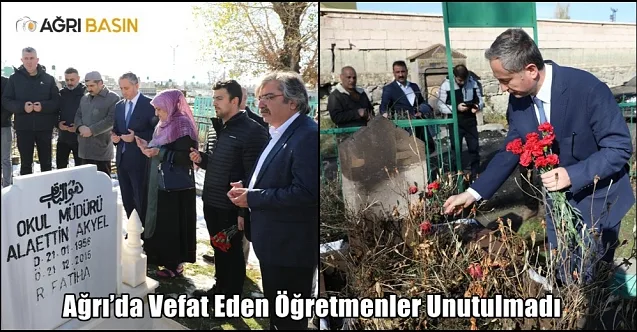 Ağrı’da vefat eden öğretmenler kabirlerinde ziyaret edildi