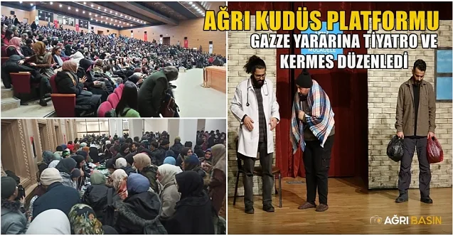 Ağrı Kudüs Platformu Gazze Yararına Tiyatro ve Kermes düzenledi