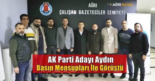 AK Parti Adayı Aydın, basın mensupları ile bir araya geldi 