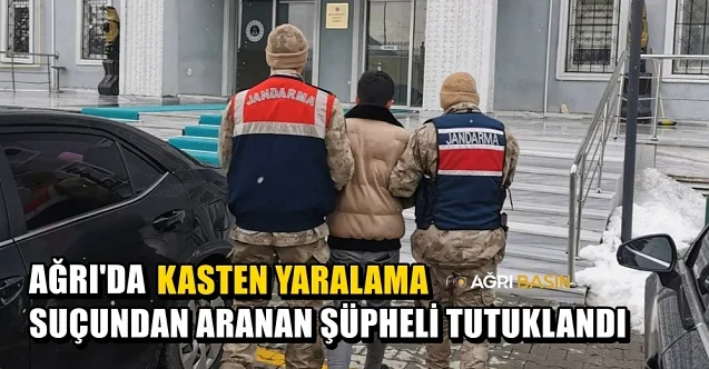 Ağrı’da 4 Yıl kesinleşmiş cezası olan şahıs yakalandı