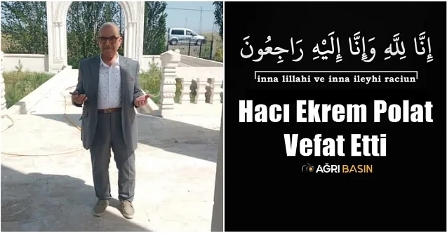 Polat Ailesinin Acı Günü! Ekrem Polat vefat etti
