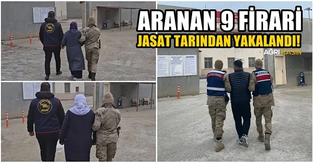 JASAT tarafından Ağrı’da 9 firari yakaladı