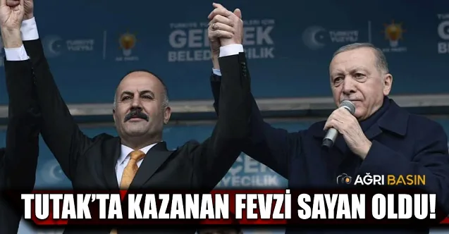 Tutak’ta AK Parti Adayı Fevzi Sayan Kazandı