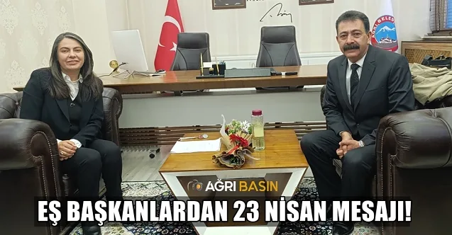 Ağrı Belediye Eş Başkanlarından 23 Nisan Kutlama Mesajı