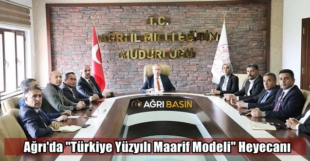 Ağrı Milli Eğitim Müdürü Kökrek’ten “Türkiye Yüzyılı Maarif Modeli”ne tam destek