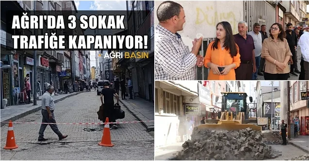 Ağrı’da 3 Sokak Trafiğe Kapatılıyor!