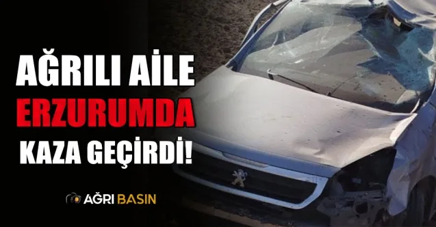 Ağrılı Aile Erzurum’da Kaza Geçirdi! 1 Ölü 4 Yaralı