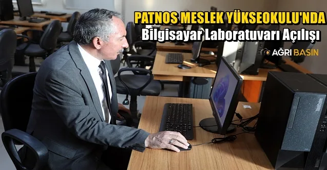 Patnos Meslek Yüksekokulu’nda Bilgisayar Laboratuvarı Açılışı