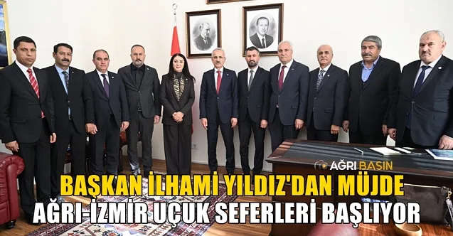 Başkan YILDIZ’dan Müjde: Ağrı-İzmir Uçuşları Yeniden Başlıyor