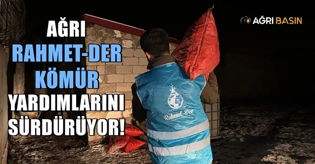 Ağrı Rahmet-Der, Çetin Kış Şartlarında Umut Oluyor