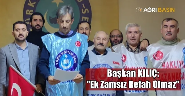 Türkiye Kamu-Sen’den Ağrı’dan Tepki: “Ek Zamsız Refah Olmaz”