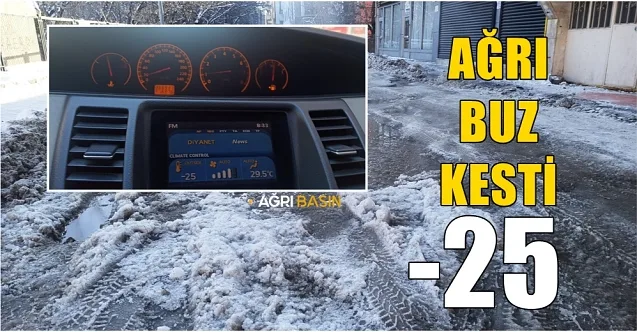 Ağrı Eksi 25 Dereceyle Buz Kesti!