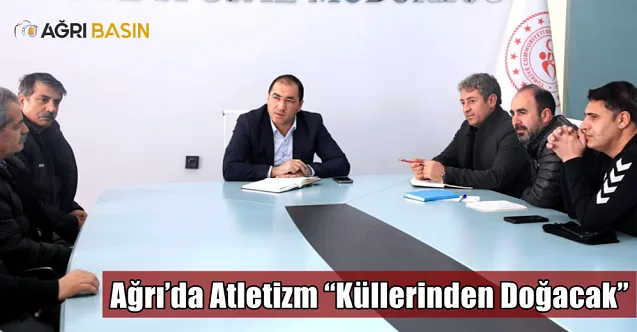 Ağrı’da Atletizm Yeniden Canlandırılacak!