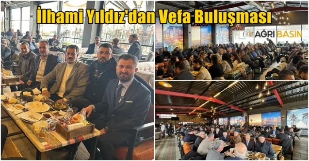 AK Parti Ağrı İl Başkanı İlhami Yıldız’dan Vefa Buluşması