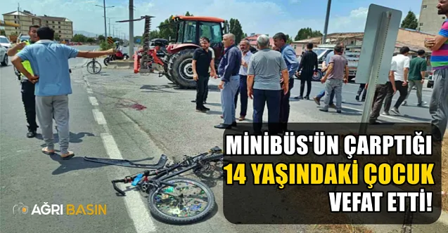 Ağrı’da Kaza! 14 Yaşındaki Çocuk Hayatını Kaybetti