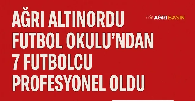 Ağrı’dan 7 Genç Futbolcu Profesyonel Oldu